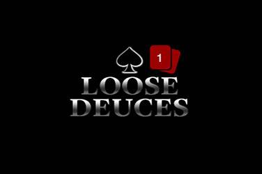 Loose deuces