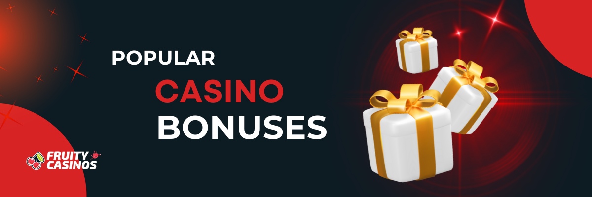 popular casino bonuses